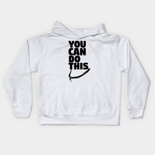 You Can Do This Kids Hoodie